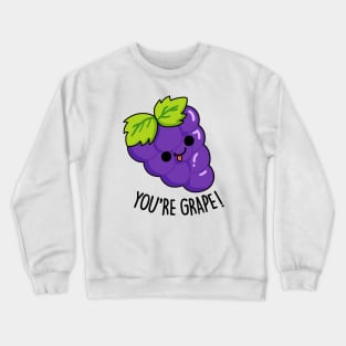 You're Grape Cute Grape Pun. Crewneck Sweatshirt